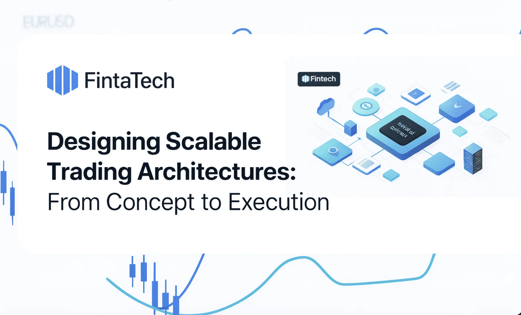 Designing Scalable Trading Architectures